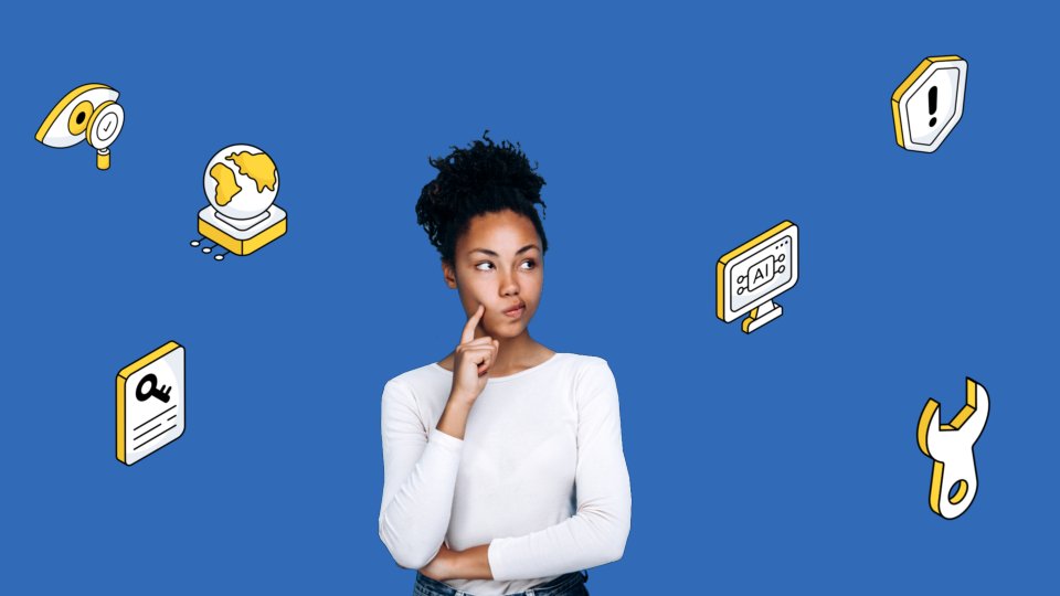 A thoughtful woman with a finger on her cheek, surrounded by icons of a magnifying glass, a globe, a document, AI, an alert and a tool.